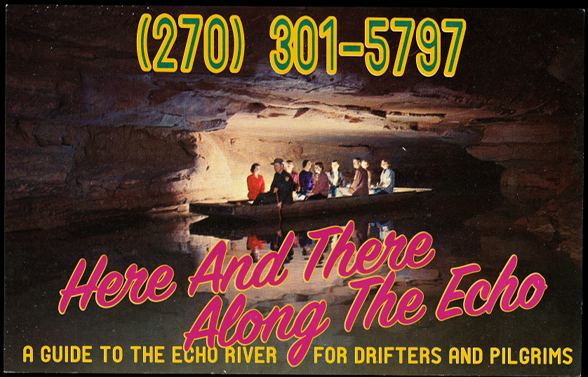 Here And There Along The Echo - A guide to the Echo River for drifters and pilgrims.